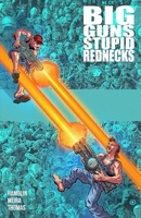 Big Guns, Stupid Rednecks B0H2MPMSLB Book Cover