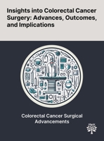 Insights Into Colorectal Cancer Surgery: Advances, Outcomes, and Implications 1022904124 Book Cover