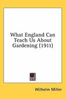 What England can Teach us About Gardening 101772329X Book Cover