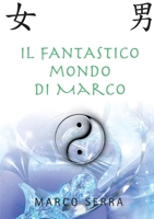 Il Fantastico Mondo di Marco 1291004718 Book Cover