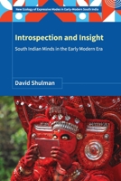 Introspection and Insight: South Indian Minds in the Early Modern Era 9356871086 Book Cover