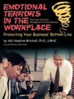 Emotional Terrors in the Workplace: Protecting Your Business' Bottom Line--Emotional Continuity Management in the Workplace B007RCZKYK Book Cover