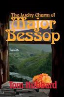 The Lucky Charm of Major Bessop: A Grotesque Mystery of Fife 1907676481 Book Cover