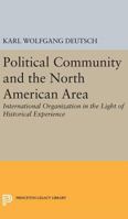 Political Community and the North American Area 0691622663 Book Cover