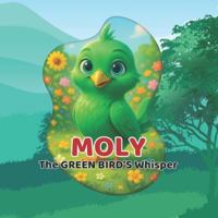 Moly ... The Green Bird’s Whisper B0G4JBTY45 Book Cover