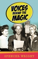 Voices Behind the Magic B0F1XXWK6B Book Cover