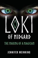 Loki of Midgard: The Making of a Magician 1733707603 Book Cover