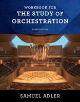 Workbook for the Study of Orchestration 0393977005 Book Cover