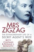Mrs Zigzag: The Extraordinary Life of a Secret Agent's Wife 0752488139 Book Cover