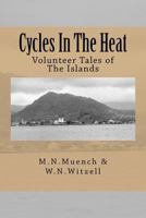 Cycles in the Heat: Volunteer Tales of the Islands 1496111435 Book Cover