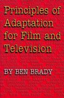 Principles of Adaptation for Film and Television 0292708076 Book Cover