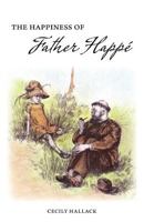 The Happiness of Fr. Happé 0971923027 Book Cover
