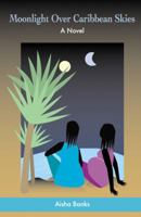 Moonlight Over Caribbean Skies 0741464802 Book Cover