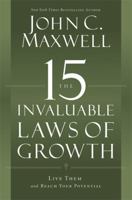 The 15 Invaluable Laws of Growth: Live Them and Reach Your Potential 1599953676 Book Cover