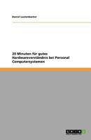 20 Minuten für gutes Hardwareverständnis bei Personal Computersystemen 3640907515 Book Cover