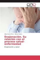 Enajenación. Su relación con el proceso salud-enfermedad 6202137231 Book Cover