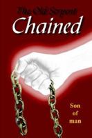 The Old Serpent Chained 142086565X Book Cover