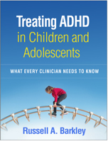 Treating ADHD in Children and Adolescents: What Every Clinician Needs to Know 1462545149 Book Cover