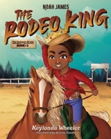 Noah James the Rodeo King 173695427X Book Cover