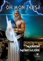 Oh mon Zeus ! B098RS64X3 Book Cover