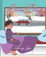 Snow Day: A Series of Daily Choices B0CQN3MYZX Book Cover