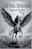 Final Revelation Beyond the Pale Horse B0FRYLS6XZ Book Cover
