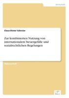 Zur Kombinierten Nutzung Von Internationalem Steuergefalle Und Sozialrechtlichen Regelungen 3838606647 Book Cover