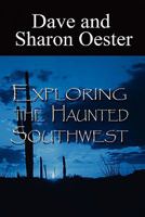 Exploring the Haunted Southwest 1451204884 Book Cover