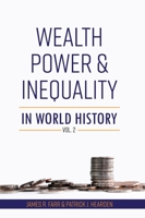 Wealth, Power and Inequality in World History Vol. 2 1793550875 Book Cover