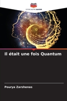 Il était une fois Quantum (French Edition) 6206901106 Book Cover