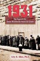 1931: The Year of the Great Worldwide Financial Crash 1453759220 Book Cover