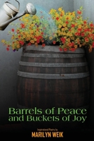 Barrels of Peace and Buckets of Joy B09H8XX2DB Book Cover