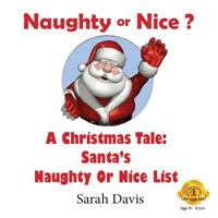 Naughty or Nice: A Christmas Tale for Infants 1628908564 Book Cover