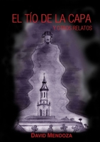EL TÍO DE LA CAPA Y OTROS RELATOS 1409286436 Book Cover