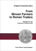 From Minoan Farmers to Roman Traders: Sidelights on the Economy of Ancient Crete 3515076212 Book Cover