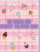 Ice cream and dessert coloring book B0C5GJNY4S Book Cover