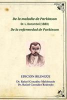 de La Enfermedad de Parkinson, Dr. L. Denombre 1880: Edicion Bilingue (de La Maladie de Parkinson) 8461655648 Book Cover