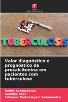 Valor diagnóstico e prognóstico da procalcitonina em pacientes com tuberculose (Portuguese Edition) 6209307965 Book Cover