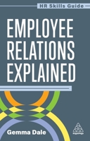 Employee Relations Explained (HR Skills Guide) 1398625604 Book Cover