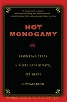 Hot Monogamy: Essential Steps to More Passionate, Intimate Lovemaking 1475176910 Book Cover