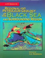 Regional and Petroleum Geology of the Black Sea and Surrounding Region (AAPG Memoir, 68) (Aapg Memoir, 68) 0891813489 Book Cover