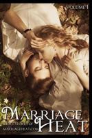 Marriage Heat - Volume 1: Short Stories of Marriageheat.com 1495415171 Book Cover