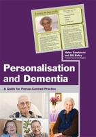 Personalisation and Dementia: A Guide for Person-Centred Practice 1849053790 Book Cover