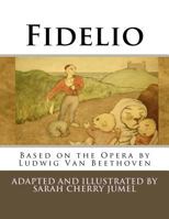 Fidelio: Based on the Opera by Ludwig Van Beethoven(coloring Book) 148493931X Book Cover