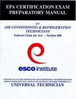 ESCO Institute Section 608 Certification Exam Preparatory Manual (EPA Certification) 1930044003 Book Cover