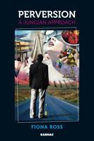 Perversion: A Jungian Approach 0367325896 Book Cover