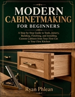 Modern Cabinetmaking for Beginners B0HD86L4YG Book Cover