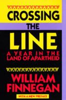 Crossing the Line: A Year in the Land of Apartheid 0060914300 Book Cover