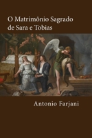 O Matrimônio Sagrado de Sara e Tobias: Uma Fábula Astronômica Oculta na Bíblia (Portuguese Edition) B0CMTTS5R1 Book Cover