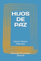 HIJOS DE PAZ: Edición Obreros Pastorales B08W4QFGM7 Book Cover